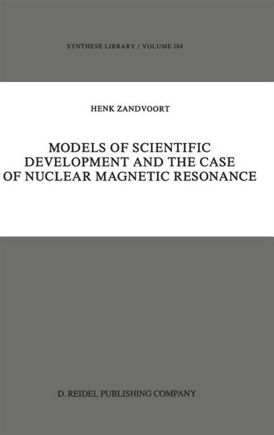 Front cover_Models of Scientific Development and the Case of Nuclear Magnetic Resonance