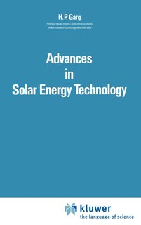 Advances in Solar Energy Technology: Volume 1: Collection and Storage Systems