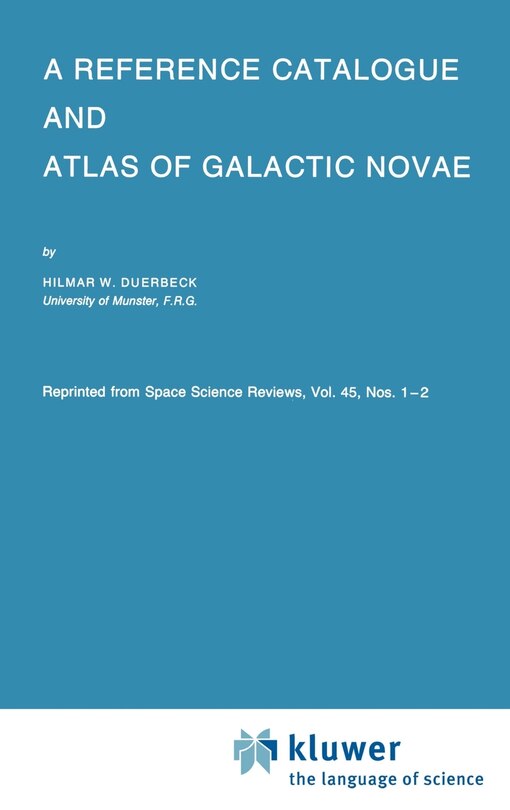 A Reference Catalogue And Atlas Of Galactic Novae