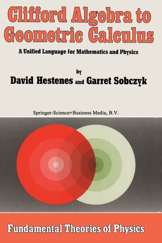 Front cover_Clifford Algebra to Geometric Calculus