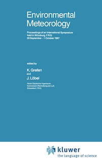 Environmental Meteorology: Proceedings of an International Symposium Held in Würzburg, F.R.G., 29 September - 1 October 1987