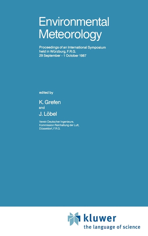 Environmental Meteorology: Proceedings of an International Symposium Held in Würzburg, F.R.G., 29 September - 1 October 1987