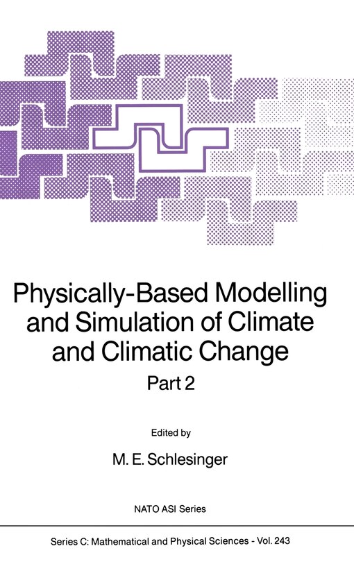 Front cover_Physically-Based Modelling and Simulation of Climate and Climatic Change