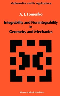 Couverture_Integrability And Nonintegrability In Geometry And Mechanics