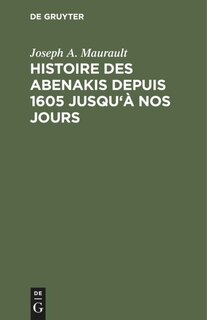 Couverture_Histoire des Abenakis depuis 1605 jusqu'à nos jours