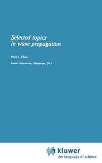 Selected Topics In Wave Propagation