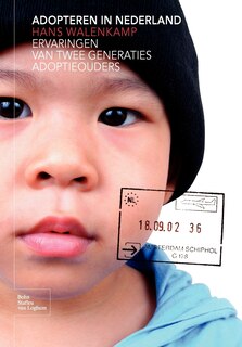 Adopteren in Nederland: Ervaringen Van Twee Generaties Adoptieouders
