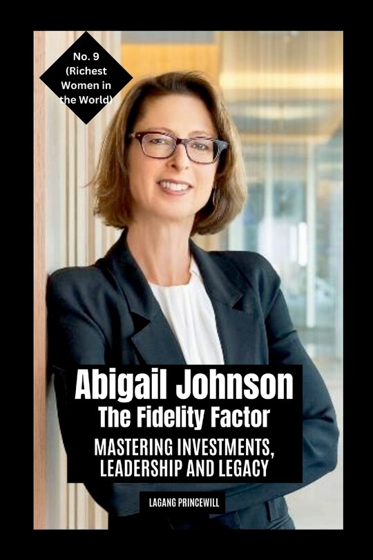 Couverture_Abigail Johnson - The Fidelity Factor