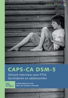 CAPS-CA DSM-5 - handleiding: Klinisch interview voor PTSS bij kinderen en adolescenten