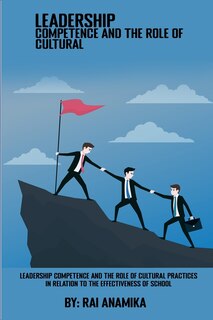 Couverture_Leadership competence and the role of cultural practices in relation to the effectiveness of schools