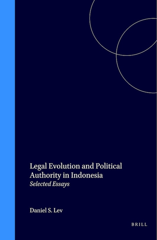 Front cover_Legal Evolution and Political Authority in Indonesia