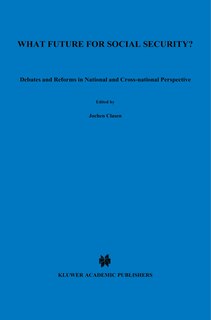 Couverture_What Future For Social Security? Debates And Reforms In National And Cross-national Perspective
