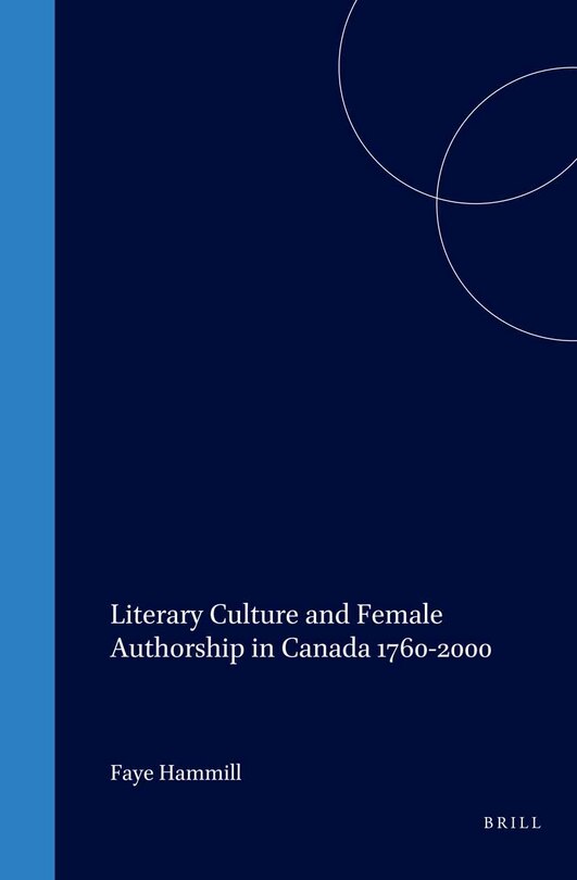 Couverture_Literary Culture and Female Authorship in Canada 1760-2000