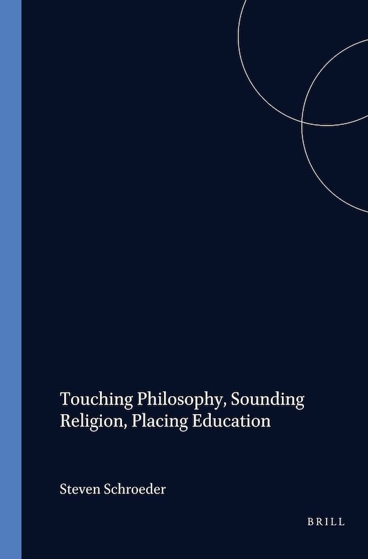Couverture_Touching Philosophy, Sounding Religion, Placing Education