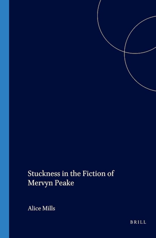 Couverture_Stuckness in the Fiction of Mervyn Peake