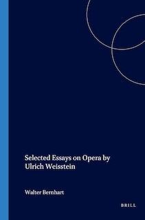 Couverture_Selected Essays on Opera by Ulrich Weisstein