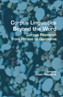 Front cover_Corpus Linguistics Beyond the Word
