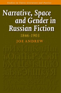 Couverture_Narrative, Space and Gender in Russian Fiction: 1846-1903