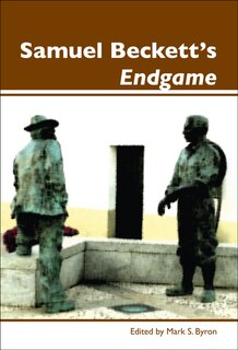 Front cover_Samuel Beckett&rsquo;s Endgame