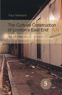 Front cover_The Cultural Construction of London&rsquo;s East End