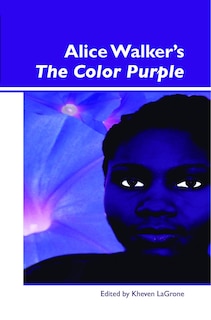 Front cover_Alice Walker&rsquo;s The Color Purple