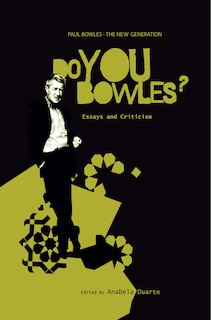 Front cover_Paul Bowles - The New Generation: Do You Bowles?