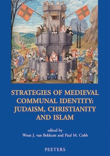 Strategies Of Medieval Communal Identity: Judism, Christianity And Islam