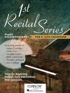 First Recital Series: Piano Accompaniment For Alto Saxophone