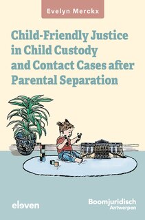 Front cover_Child-Friendly Justice in Child Custody and Contact Cases after Parental Separation