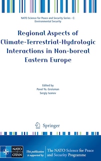 Front cover_Regional Aspects of Climate-Terrestrial-Hydrologic Interactions in Non-boreal Eastern Europe