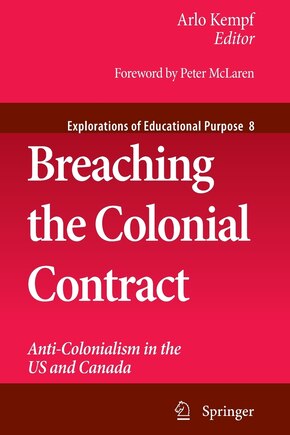 Breaching the Colonial Contract: Anti-Colonialism in the US and Canada