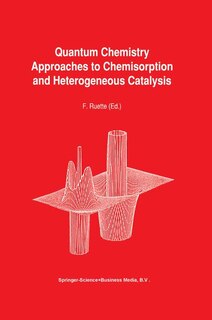Front cover_Quantum Chemistry Approaches to Chemisorption and Heterogeneous Catalysis