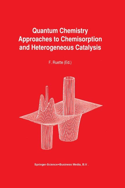 Front cover_Quantum Chemistry Approaches to Chemisorption and Heterogeneous Catalysis