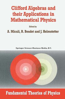 Front cover_Clifford Algebras and their Applications in Mathematical Physics