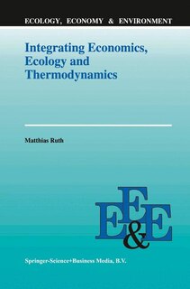 Couverture_Integrating Economics, Ecology and Thermodynamics