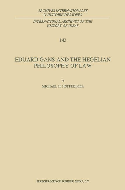 Couverture_Eduard Gans and the Hegelian Philosophy of Law