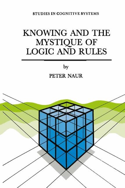 Front cover_Knowing and the Mystique of Logic and Rules