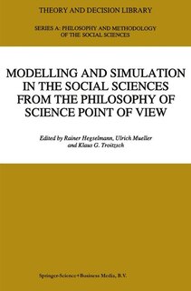 Front cover_Modelling and Simulation in the Social Sciences from the Philosophy of Science Point of View
