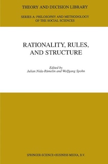 Front cover_Rationality, Rules, and Structure