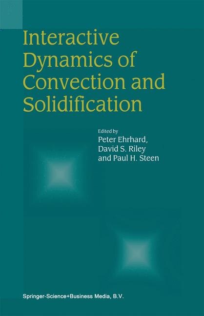Front cover_Interactive Dynamics of Convection and Solidification
