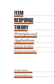 Item Response Theory: Principles and Applications