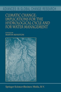 Climatic Change: Implications For The Hydrological Cycle And For Water Management