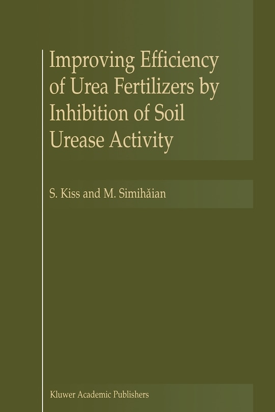 Front cover_Improving Efficiency of Urea Fertilizers by Inhibition of Soil Urease Activity