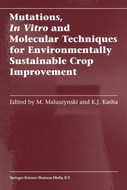 Front cover_Mutations, in vitro and Molecular Techniques for Environmentally Sustainable Crop Improvement