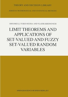 Couverture_Limit Theorems and Applications of Set-Valued and Fuzzy Set-Valued Random Variables