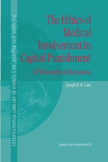 Front cover_The Ethics of Medical Involvement in Capital Punishment