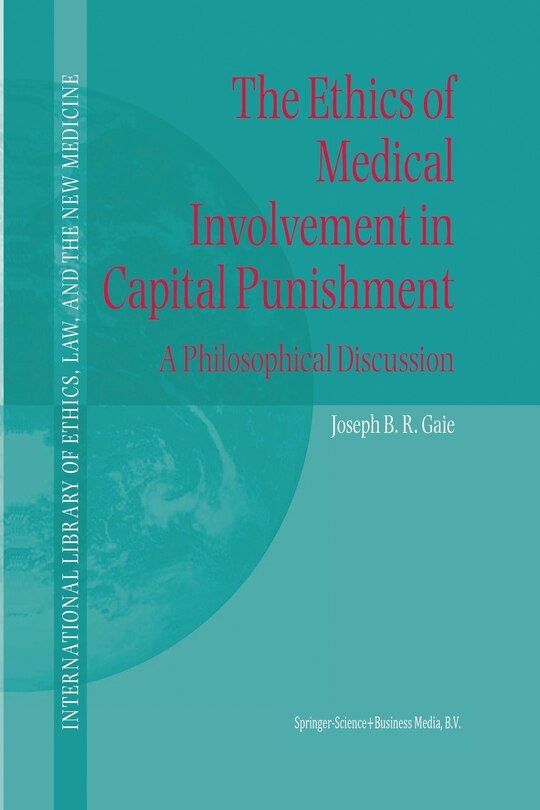 Front cover_The Ethics of Medical Involvement in Capital Punishment