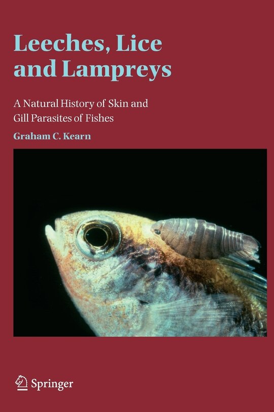 Leeches, Lice and Lampreys: A Natural History of Skin and Gill Parasites of Fishes image number 0