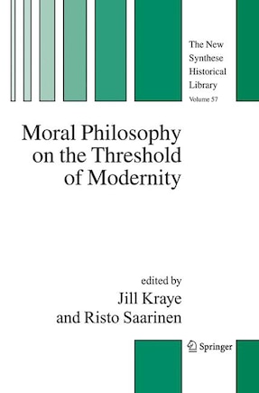 Moral Philosophy on the Threshold of Modernity