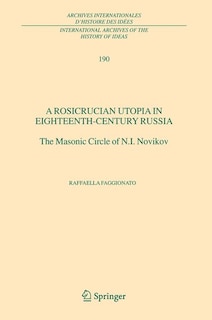 Couverture_A Rosicrucian Utopia In Eighteenth-century Russia